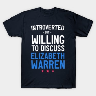 Introverted but discuss Warren T-Shirt